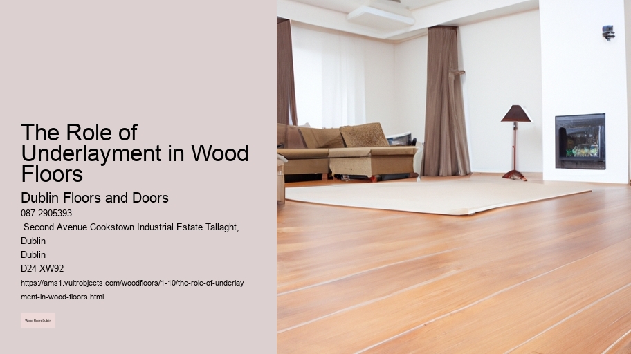 The Role of Underlayment in Wood Floors